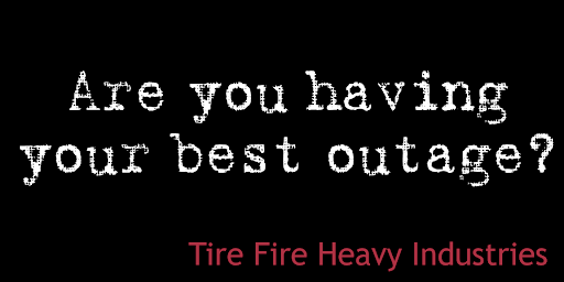 A broken white font on a black ground presents the text 'Are you having your best outage'